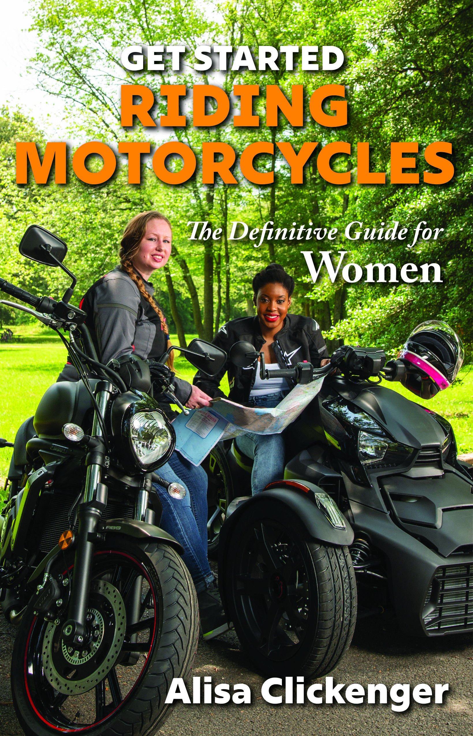 The cover of Get Started Riding Motorcycles: The Definitive Guide for Women. Photo courtesy www.AlisaClickenger.com.