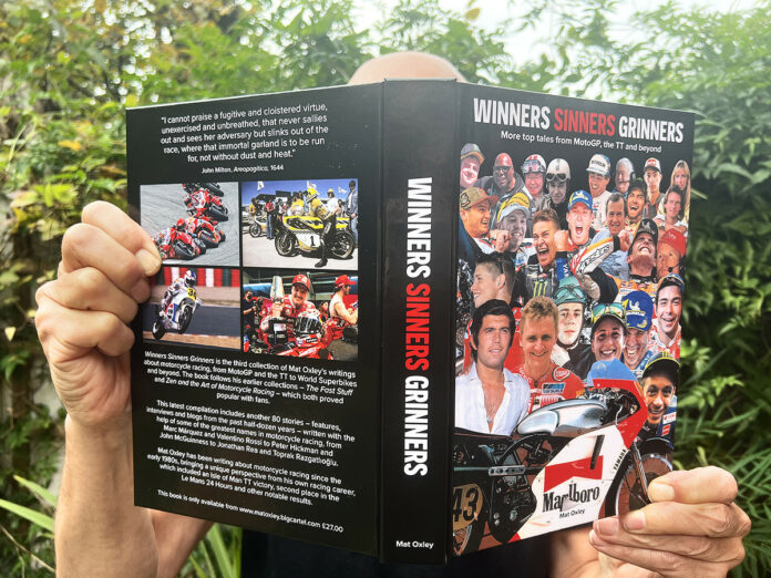 Roadracing World MotoGP Editor Mat Oxley's new book WINNERS SINNERS GRINNERS is now available. Photo courtesy Mat Oxley.