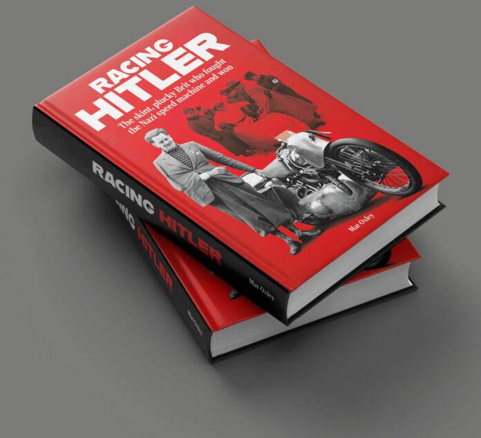 Racing Hitler mockup copy - Copy Mat Oxley's latest great book "Racing Hitler." Photo courtesy Mat Oxley.